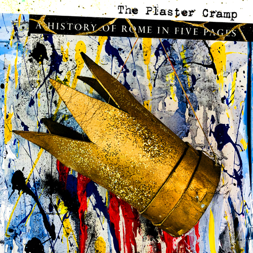The Plaster Cramp - A History of Rome in Five Pages